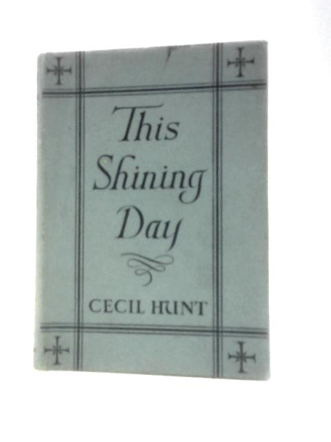 This Shining Day By Cecil Hunt