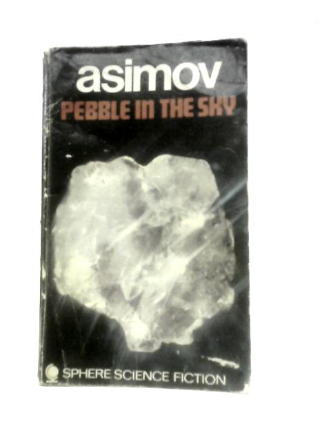 Pebble in the Sky By Isaac Asimov