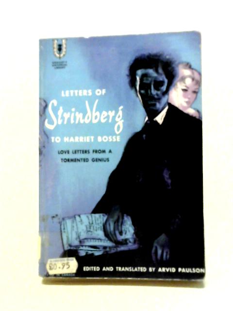 Letters Of Strindberg To Harriet Bosse (The Universal Library) von August Strindberg