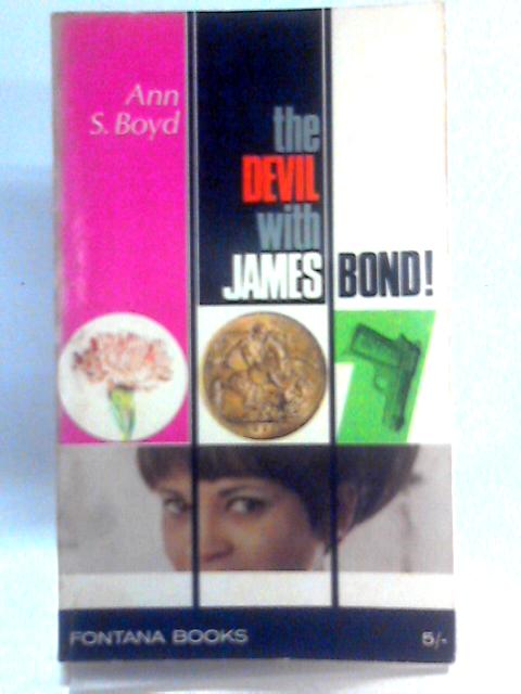 The Devil with James Bond By Ann S. Boyd