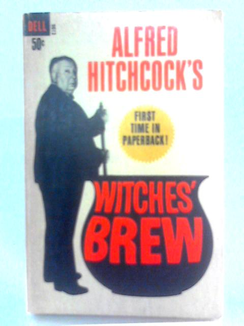 Alfred Hitchcock's Witches' Brew By Various Contributors