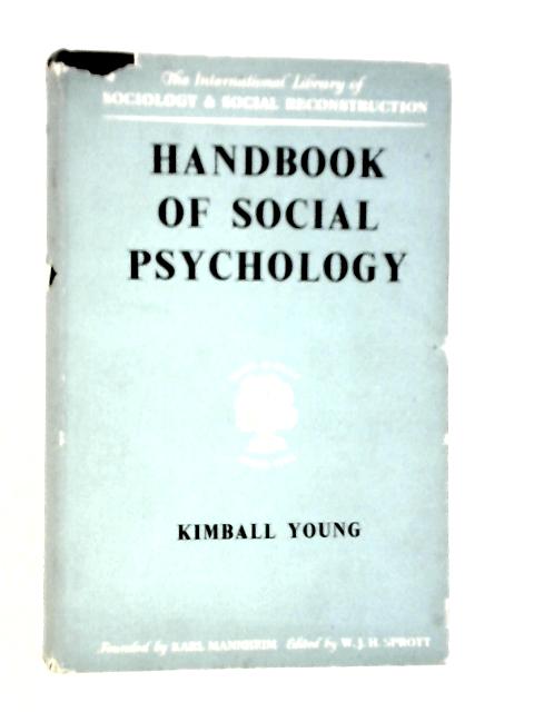 Handbook of Social Psychology By Kimball Young