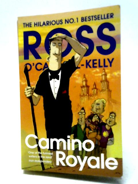 Camino Royale By Ross O'Carroll-Kelly