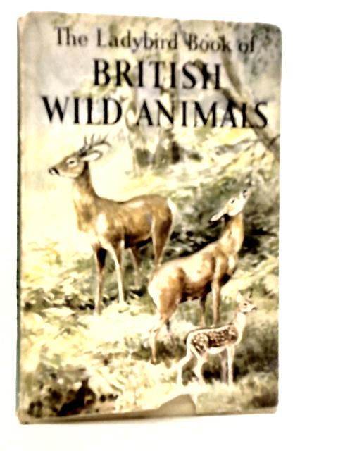 The Ladybird Book of British Wild Animals By George Cansdale