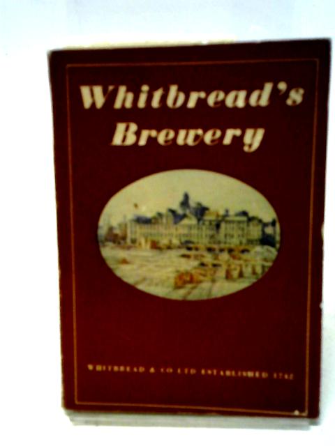 Whitbread's Brewery By Whitbread & Co Ltd