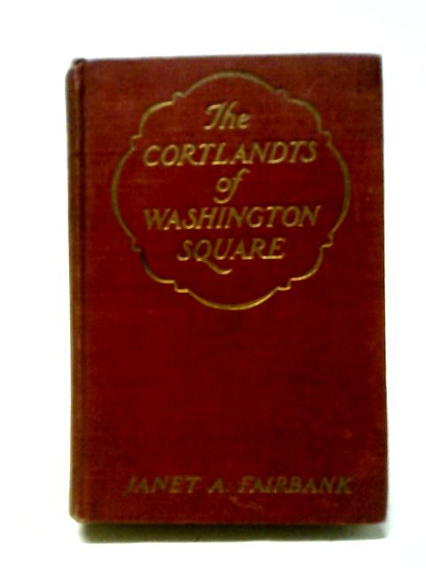 The Cortlandts of Washington Square von Janet A. Fairbank