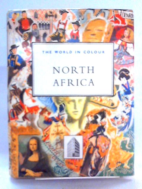 North Africa (The World in Colour Series) von Dore Ogrizek