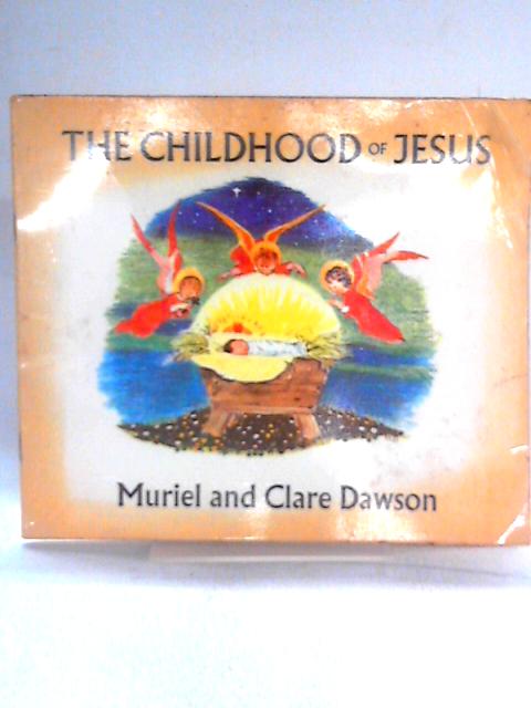 The Childhood of Jesus. By Muriel Dawson