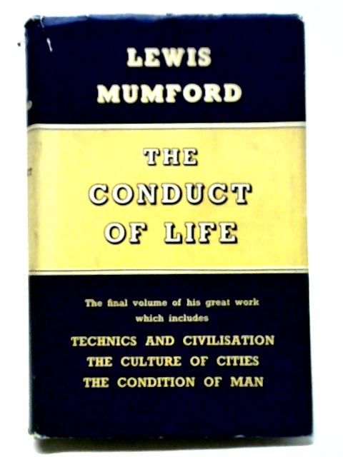 The Conduct of Life von Lewis Mumford