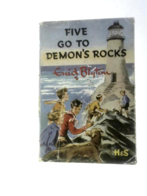 Five Go to Demon's Rocks By Enid Blyton