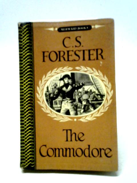 The Commodore By C. S. Forester