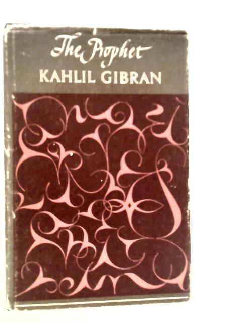 The Prophet By Kahlil Gibran