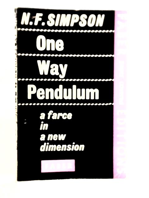 One Way Pendulum By N.F.Simpson