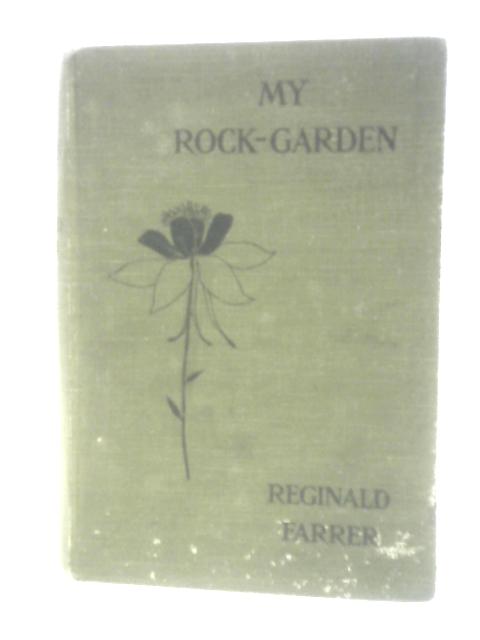 My Rock Garden von Reginald Farrer