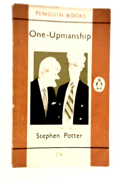 One-upmanship By Stephen Potter