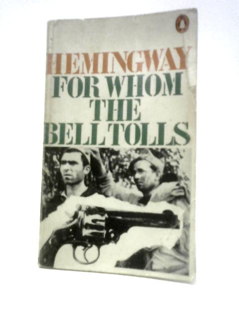 For Whom The Bell Tolls By Ernest Hemingway