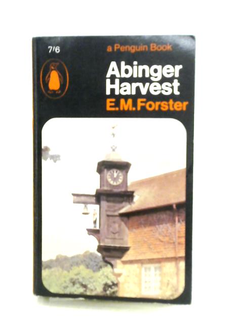 Abinger Harvest By E. M. Forster