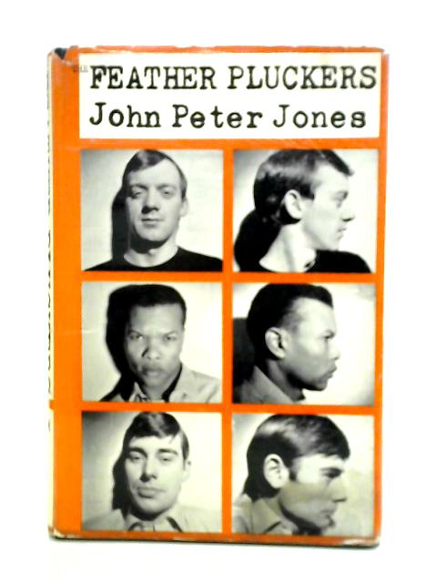 The Feather Pluckers By John Peter Jones