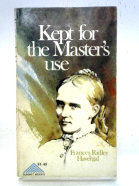 Kept for the Master's Use von Frances Ridley Havergal