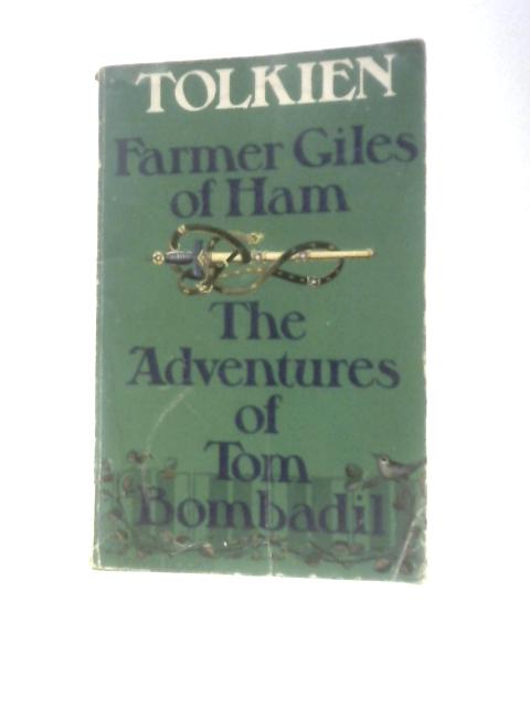 Farmer Giles of Ham; The Adventures of Tom Bombadil By J.R.R.Tolkien