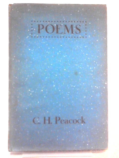 Poems By C. H. Peacock