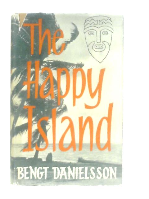 The Happy Island By Bengt Danielsson