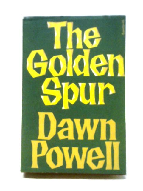 The Golden Spur By Dawn Powell