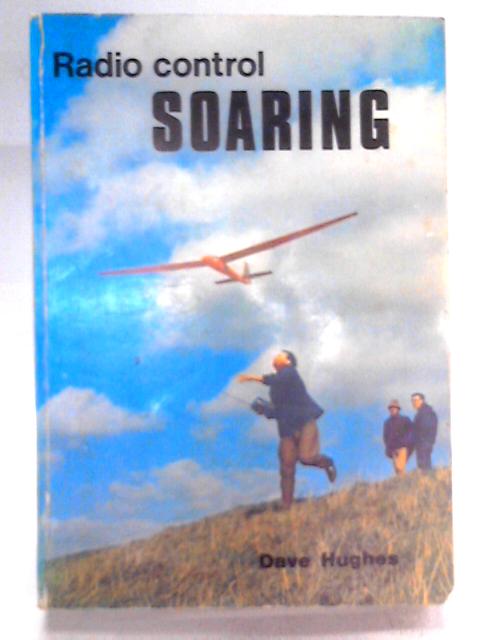 Radio Control Soaring von Dave Hughes