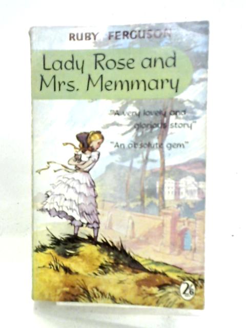 Lady Rose and Mrs. Memmary By Ruby Ferguson