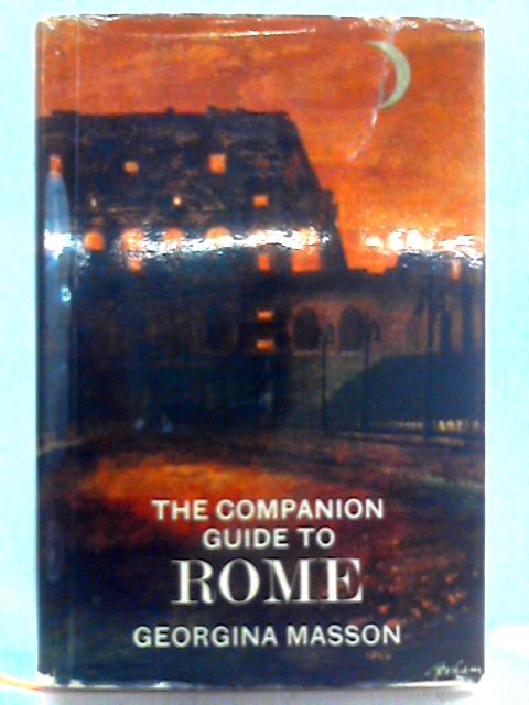 The Companion Guide to Rome von Georgina Masson