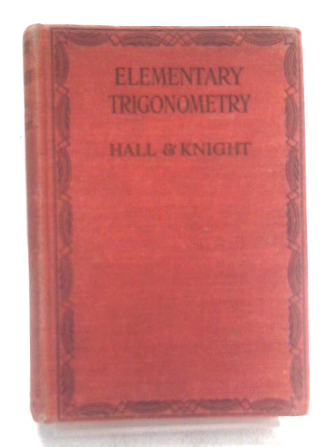 Elementary Trigonometry von H. S. Hall S. R. Knight