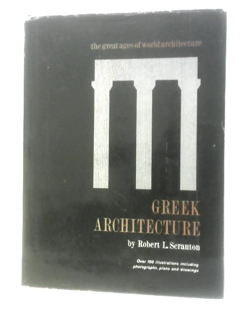 Greek Architecture By Robert L. Scranton