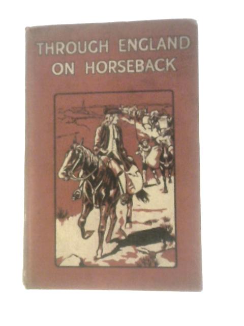 Through England on Horseback in the Eighteenth Century By W.B.Fitzgerald