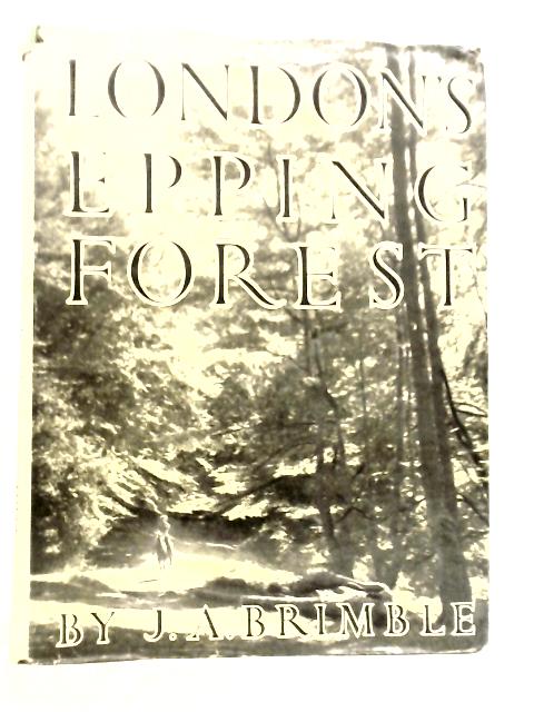 London's Epping Forest By James A.Brimble