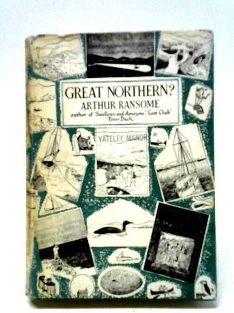 Great Northern By Arthur Ransome