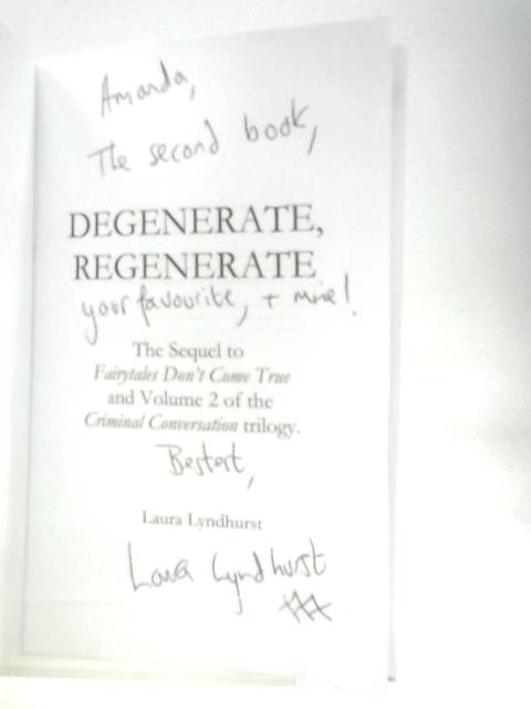 Degenerate, Regenerate By Laura Lyndhurst