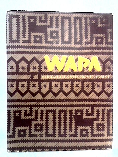 Wapa By Marie-Claudie Mattei Muller, Paul Henley