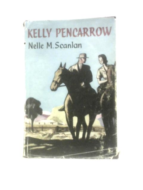 Kelly Pencarrow By Nelle Margaret Scanlan