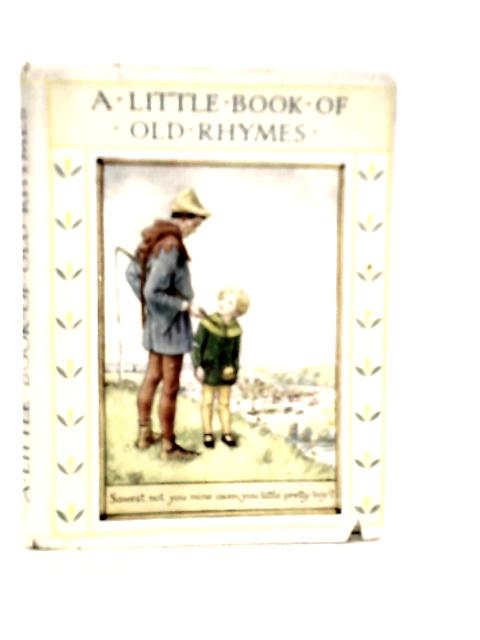 A Little Book of Old Rhymes By Cicely Mary Barker