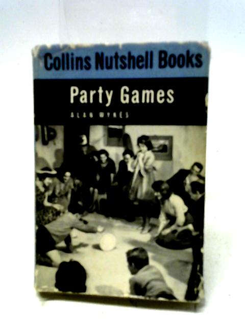 Party Games (Collins Nutshell Books. no. 22.) von Alan Wykes