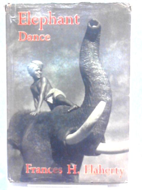 Elephant Dance By F. H Flaherty