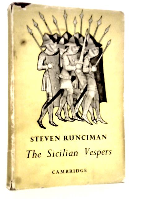 The Sicilian Vespers By Steven Runciman