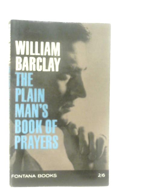 The Plain Man's Book of Prayers von William Barclay