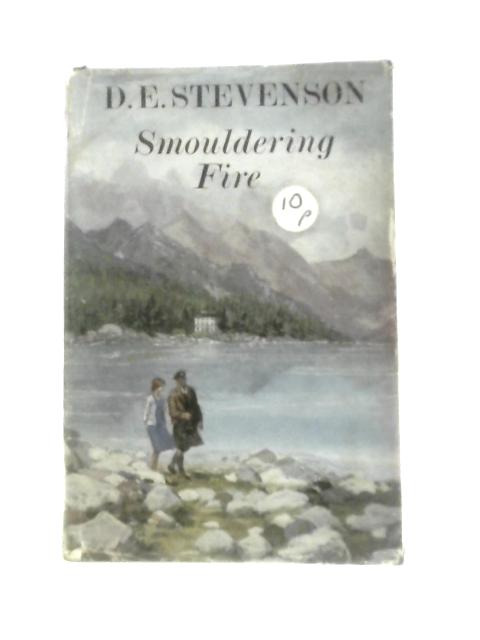 Smouldering Fire By D. E.Stevenson