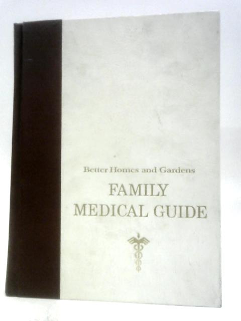 Better Homes and Gardens Family Medical Guide By Donald G. Cooley (Ed.)