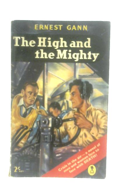 The High and the Mighty By Ernest Gann