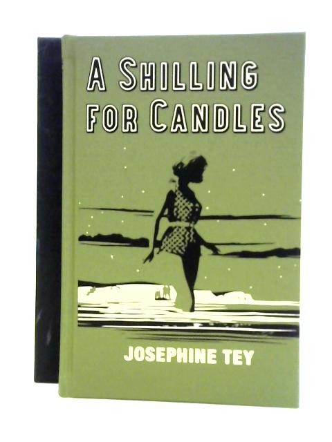 A Shilling for Candles By Josephine Tey