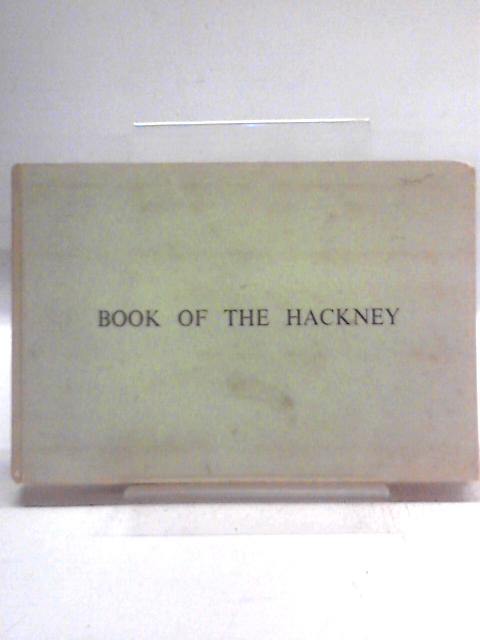 Book of the Hackney: Hackney Champions 1946-1957 By Charles Cornell (Ed.)