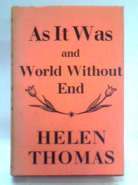 As It Was and World Without End von Helen Thomas