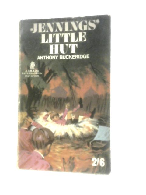 Jennings' Little Hut By Anthony Buckeridge